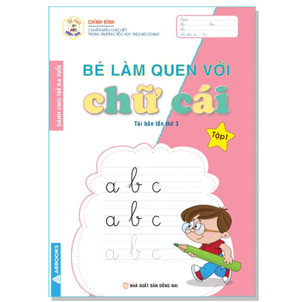 Sách Tủ Sách Mầm Non - Bé Làm Quen Với Chữ Cái - Tập 1 (Dành Cho Trẻ - Chính Bình