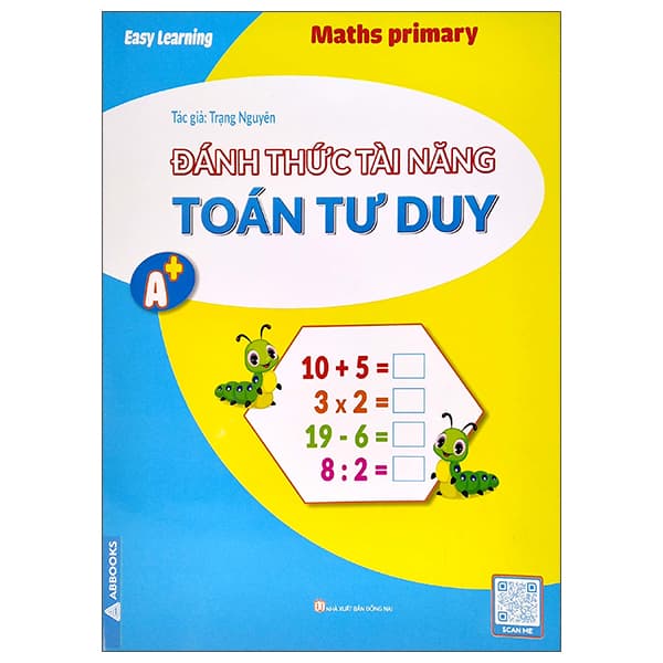 Sách Easy Learning Maths Primary - Đánh Thức Tài Năng - Toán Tư Duy A+ - Trạng Nguyên