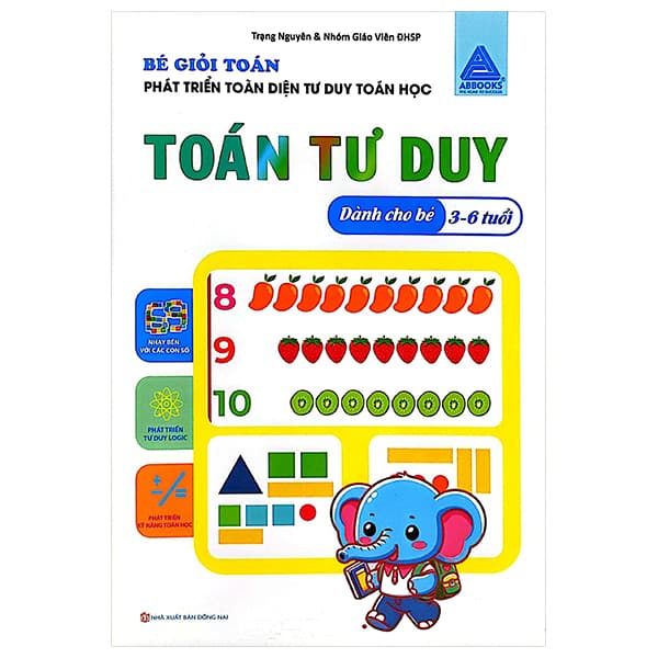 Sách Bé Giỏi Toán - Phát Triển Toàn Diện Tư Duy Toán Học - Toán Tư Duy - Trạng Nguyên