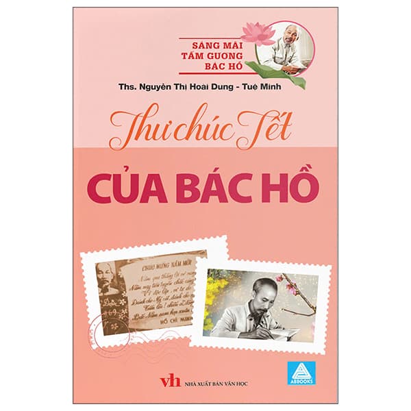 Sách Sáng Mãi Tấm Gương Bác Hồ - Thư Chúc Tết Của Bác Hồ - ThS Nguyễn Thị Hoài Dung