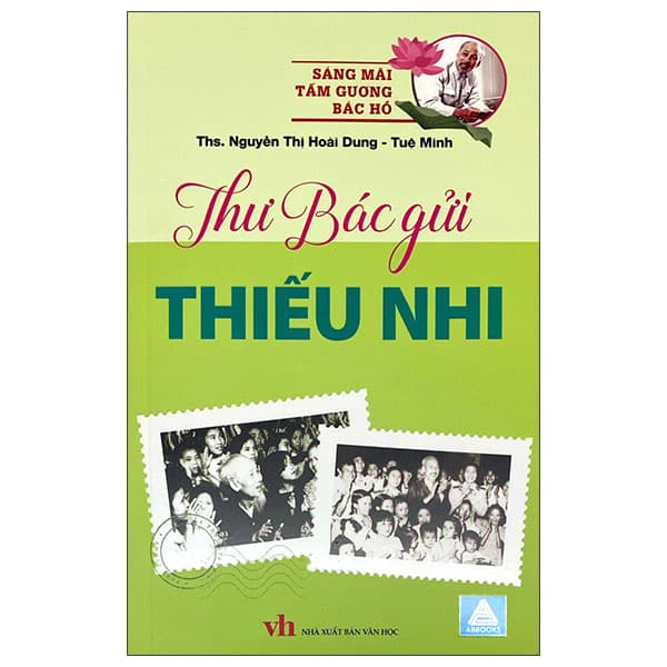 Sách Sáng Mãi Tấm Gương Bác Hồ - Thư Bác Gửi Thiếu Nhi - Mai Hoa