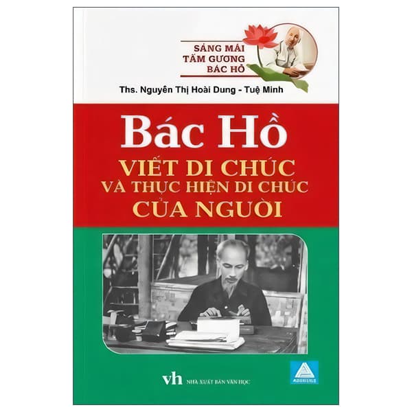 Sách Sáng Mãi Tấm Gương Bác Hồ - Bác Hồ Viết Di Chúc Và Thực Hiện - Mai Hoa