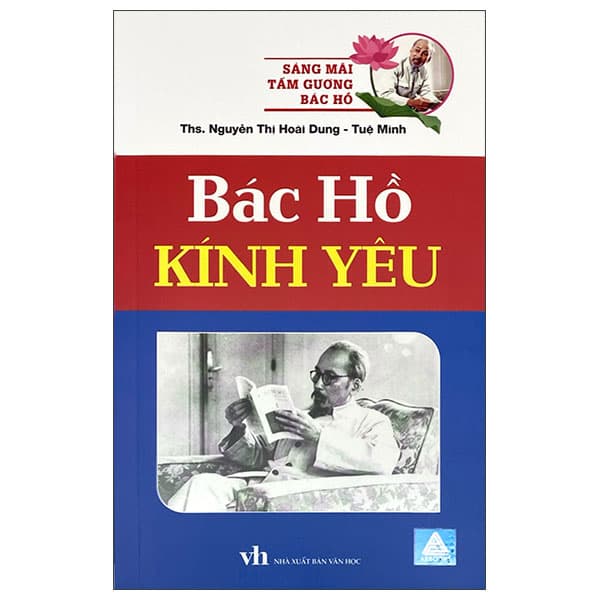 Sách Sáng Mãi Tấm Gương Bác Hồ - Bác Hồ Kính Yêu - Nguyễn Thị Hoài Dung