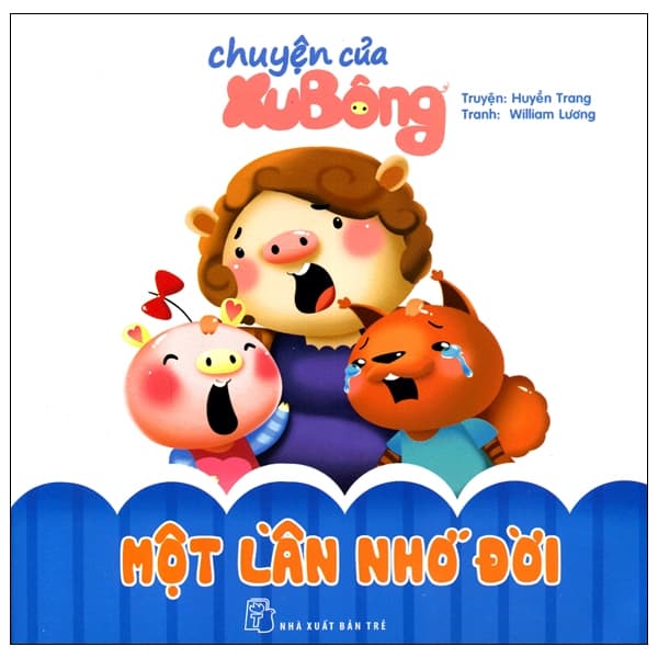 Sách Chuyện Của Xu Bông - Một Lần Nhớ Đời - Huyền Trang
