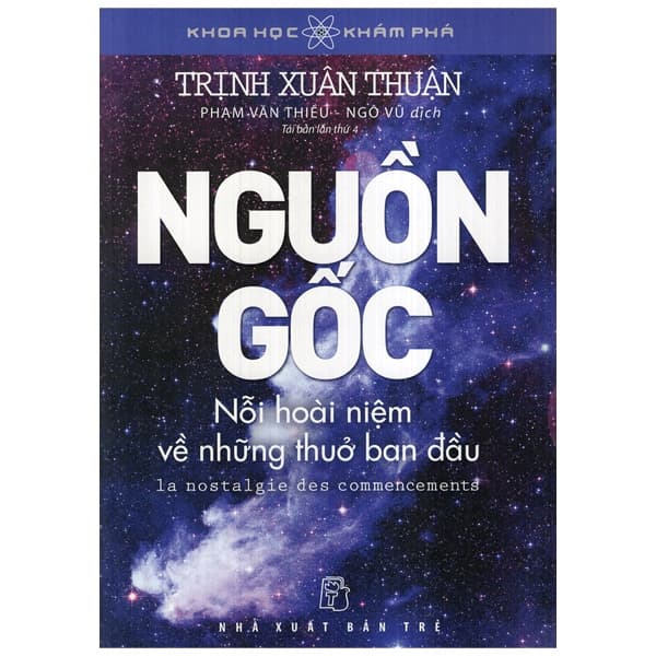 Sách Nguồn Gốc - Nỗi Hoài Niệm Về Những Thuở Ban Đầu - Trịnh Xuân Thuận