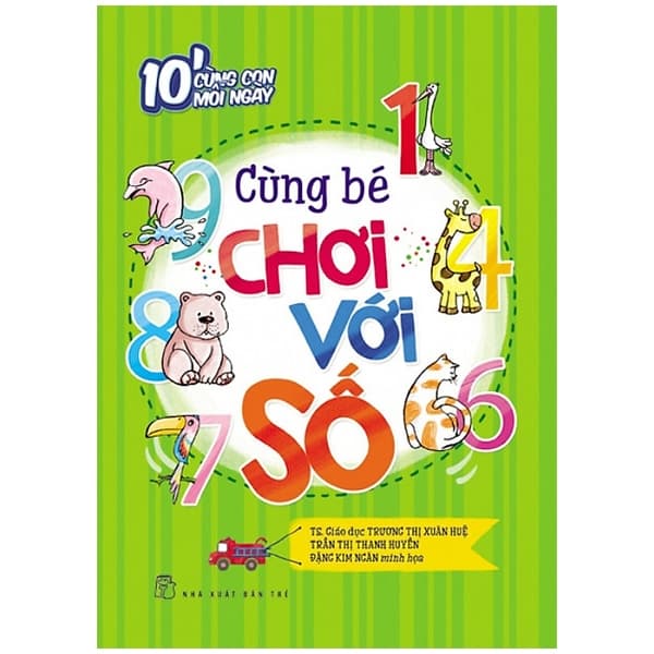 Sách 10' Cùng Con Mỗi Ngày - Cùng Bé Chơi Với Số