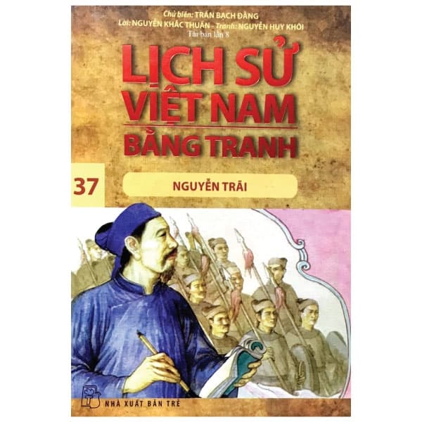 Sách Lịch Sử Việt Nam Bằng Tranh - Tập 37 - Nguyễn Trãi (Tái Bản 2023) - Trần Bạch Đằng