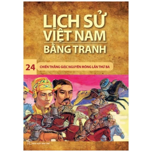 Sách Lịch Sử Việt Nam Bằng Tranh - Tập 24 - Chiến Thắng Giặc Nguyên M - Trần Bạch Đằng
