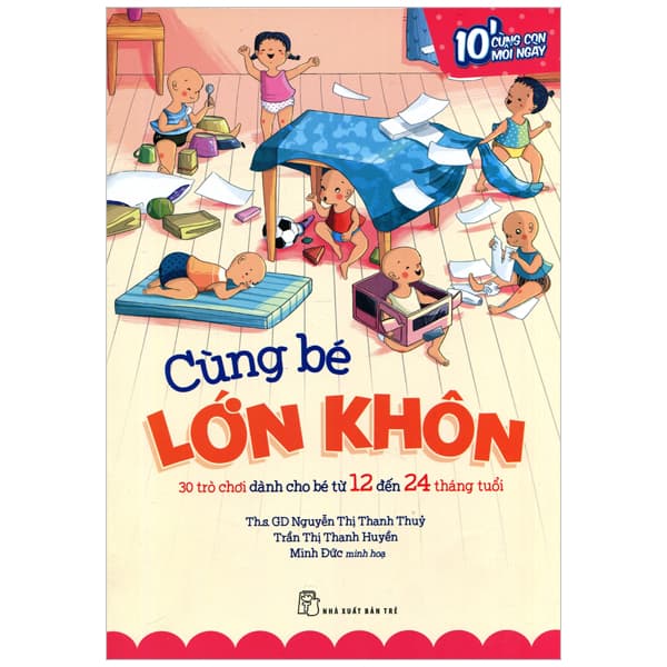 Sách Cùng Bé Lớn Khôn - 30 Trò Chơi Dành Cho Bé Từ 12 Đến 24 Tháng Tu� - Nguyễn Thị Thanh Thủy
