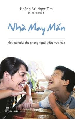 Sách Nhà May Mắn - Hoàng Nữ Ngọc Tim (Aline Rebaud)