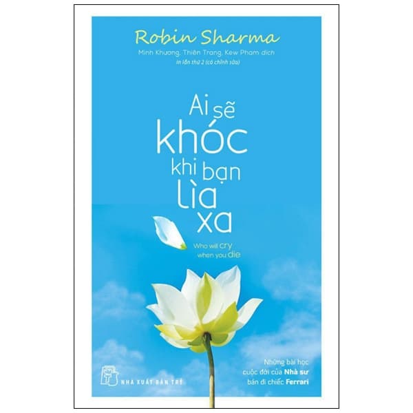Sách Ai Sẽ Khóc Khi Bạn Lìa Xa - Robin Sharma