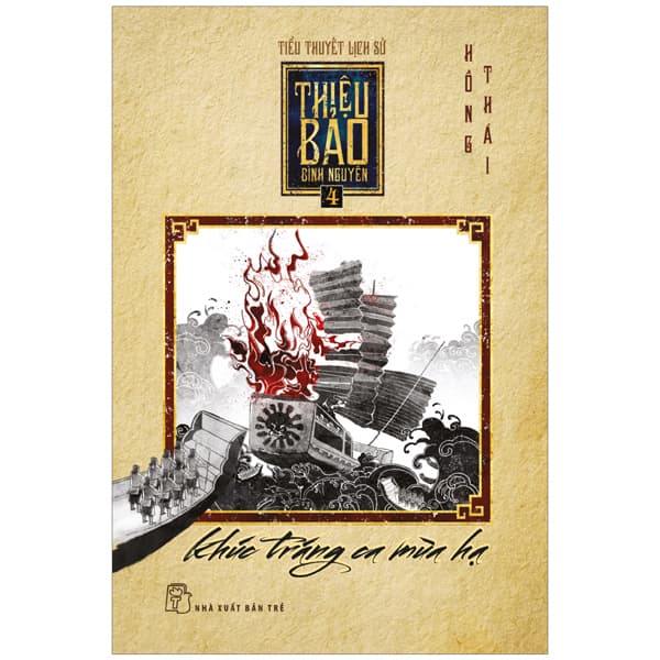 Sách Thiệu Bảo Bình Nguyên - Tập 4 - Khúc Tráng Ca Mùa Hạ - Hồng Thái