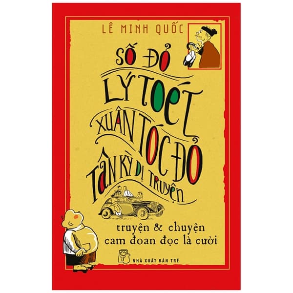 Sách Số Đỏ Lý Toét Xuân Tóc Đỏ Tân Kỳ Dị Truyện - Lê Minh Quốc