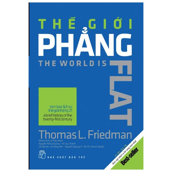Sách Thế Giới Phẳng - Tóm Lược Lịch Sử Thế Giới Thế Kỷ Xxi (Bả - Thomas L Friedman
