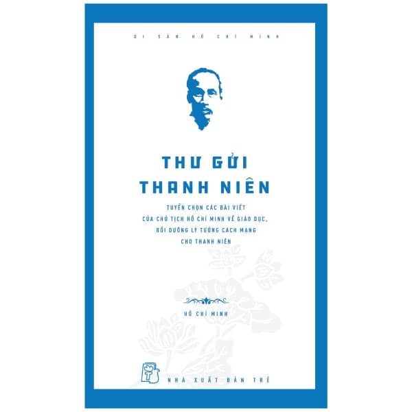 Sách Di Sản Hồ Chí Minh - Thư Gửi Thanh Niên - Hồ Chí Minh
