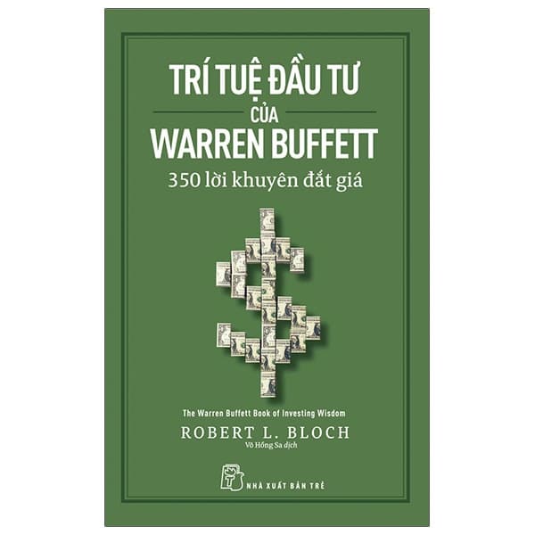Sách Trí Tuệ Đầu Tư Của Warren Buffett - 350 Lời Khuyên Đắt Giá - Robert L.Bloch