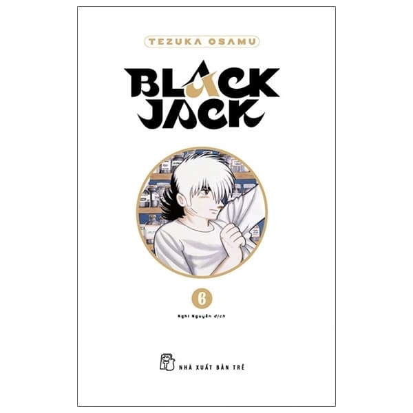 Truyện Tranh Black Jack - Tập 6 - Bìa Cứng - Tặng Kèm Bookmark Nhựa - Osamu Tezuka
