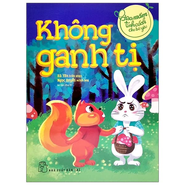 Sách Gieo Mầm Tính Cách Cho Bé Yêu - Không Ganh Tị (Tái Bản 2022) - Ngọc Huyền