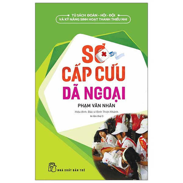 Sách Sơ Cấp Cứu Dã Ngoại (Tái Bản 2022) - Phạm Văn Nhân