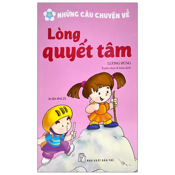 Sách Những Câu Chuyện Về - Lòng Quyết Tâm (Tái Bản 2022) - Lương Hùng
