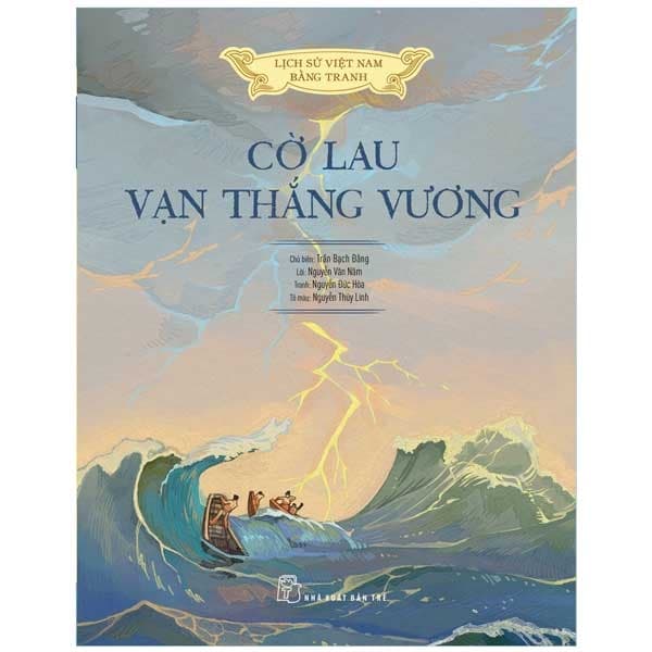 Sách Lịch Sử Việt Nam Bằng Tranh - Cờ Lau Vạn Thắng Vương (Bản Màu) - Trần Hòa