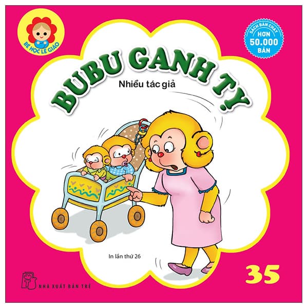 Sách Bé Học Lễ Giáo - Tập 35: Bu Bu Ganh Tỵ (2022) - Gã