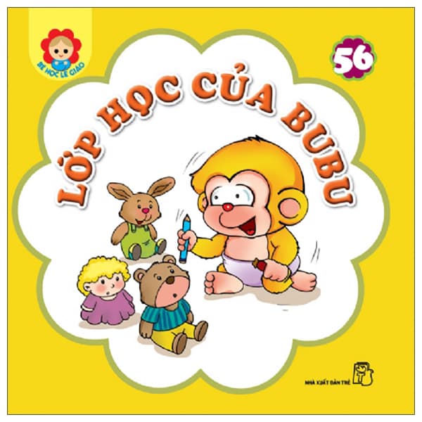 Sách Bé Học Lễ Giáo - Tập 56: Lớp Học Của Bubu (2022)