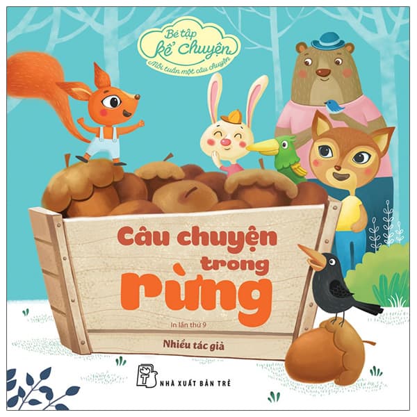 Sách Bé Tập Kể Chuyện - Câu Chuyện Trong Rừng (Tái Bản 2022) - Chuyện