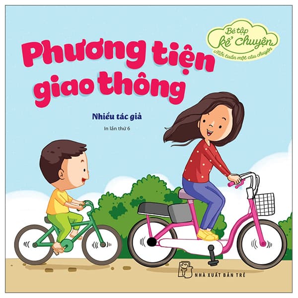 Sách Bé Tập Kể Chuyện - Phương Tiện Giao Thông (2022) - Chuyện