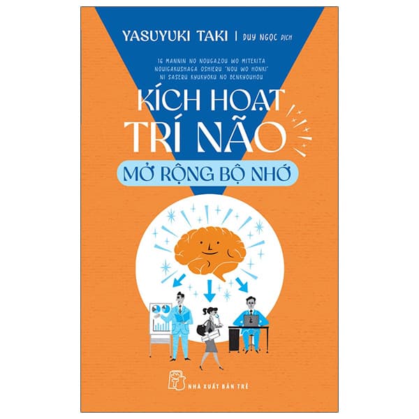 Sách Kích Hoạt Trí Não - Mở Rộng Bộ Nhớ - Yasuyuki Taki