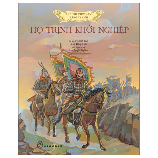Sách Lịch Sử Việt Nam Bằng Tranh - Họ Trịnh Khởi Nghiệp - Thúy Thúy