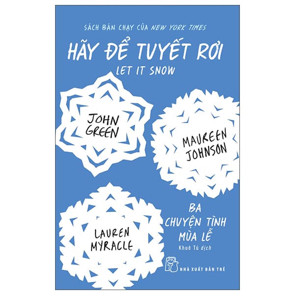 Sách Hãy Để Tuyết Rơi - Ba Chuyện Tình Mùa Lễ - John Green