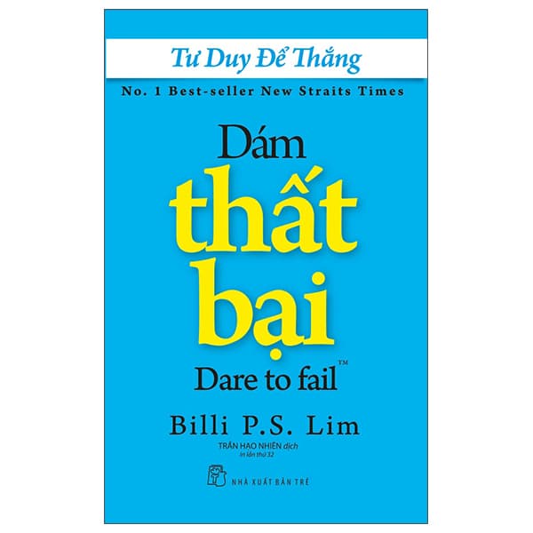 Sách Tư Duy Để Thắng - Dám Thất Bại (Tái Bản 2022) - Billi P S Lim