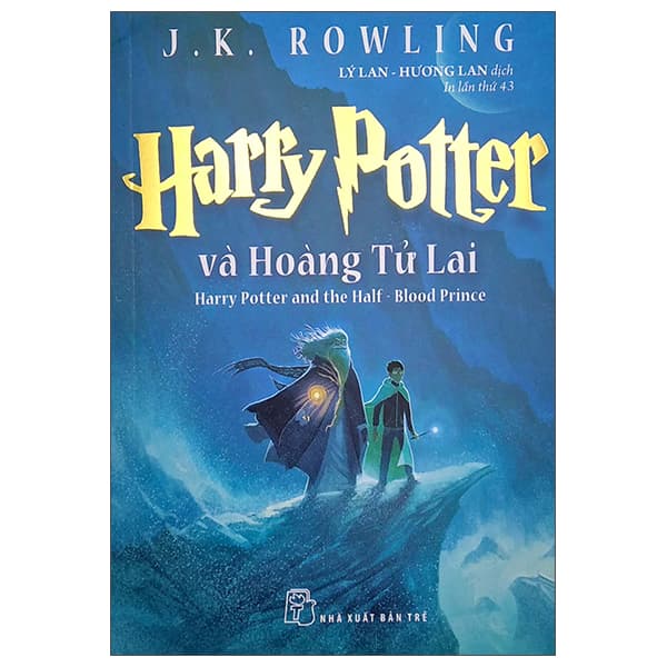 Sách Harry Potter Và Hoàng Tử Lai - Tập 06 (Tái Bản 2022) - J K Rowling