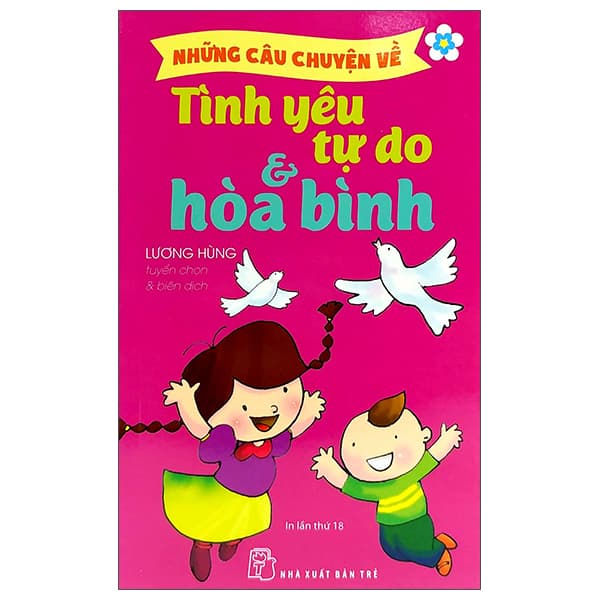 Sách Những Câu Chuyện Về Tình Yêu Tự Do Và Hòa Bình (Tái Bản 2022) - Lương Hùng