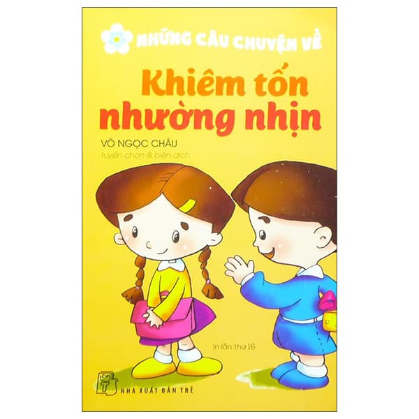 Sách Những Câu Chuyện Về Khiêm Tốn Nhường Nhịn (Tái Bản 2022)