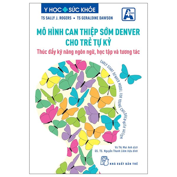 Sách Mô Hình Can Thiệp Sớm Denver Cho Trẻ Tự Kỷ - Thúc Đẩy Kỹ Năng - Sally J Rogers