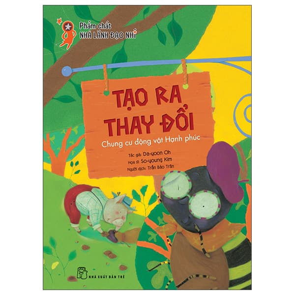 Sách Phẩm Chất Nhà Lãnh Đạo Nhí - Tạo Ra Thay Đổi - Chung Cư Động V - So Young Kim