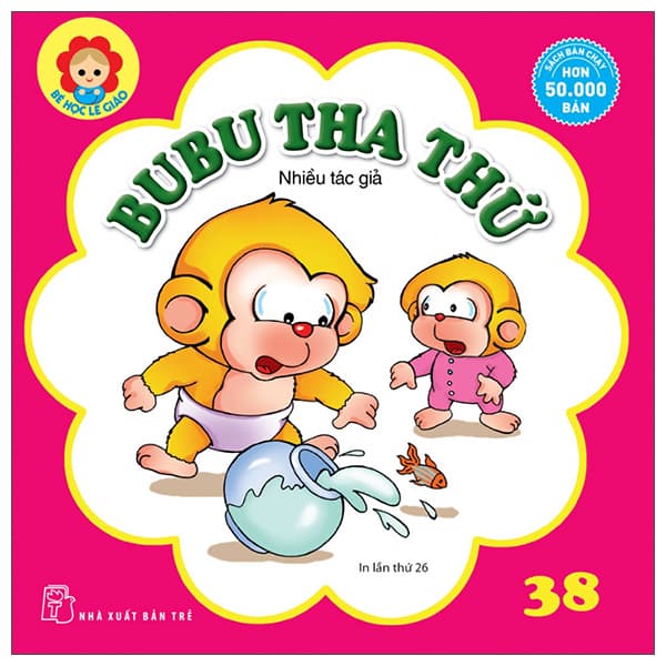 Sách Bé Học Lễ Giáo - Bubu 38: Tha Thứ (Tái Bản 2022)