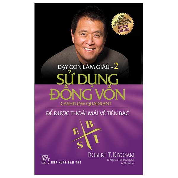 Sách Dạy Con Làm Giàu 02 - Sử Dụng Đồng Vốn - Để Được Thoải Mái - Robert T Kiyosaki