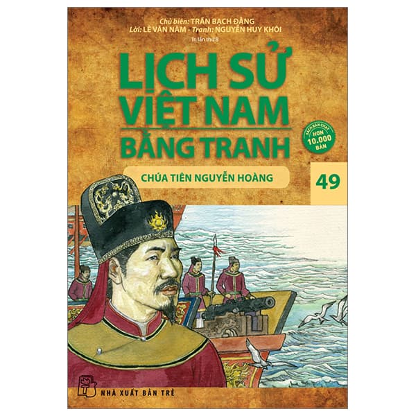 Sách Lịch Sử Việt Nam Bằng Tranh - Tập 49 - Chúa Tiên Nguyễn Hoàng (Tá - Trần Bạch Đằng