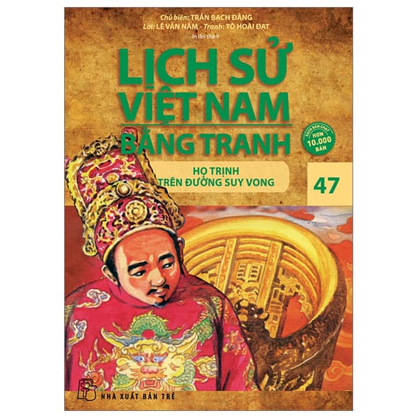 Sách Lịch Sử Việt Nam Bằng Tranh - Tập 47 - Họ Trịnh Trên Đường Suy - Trần Vĩ