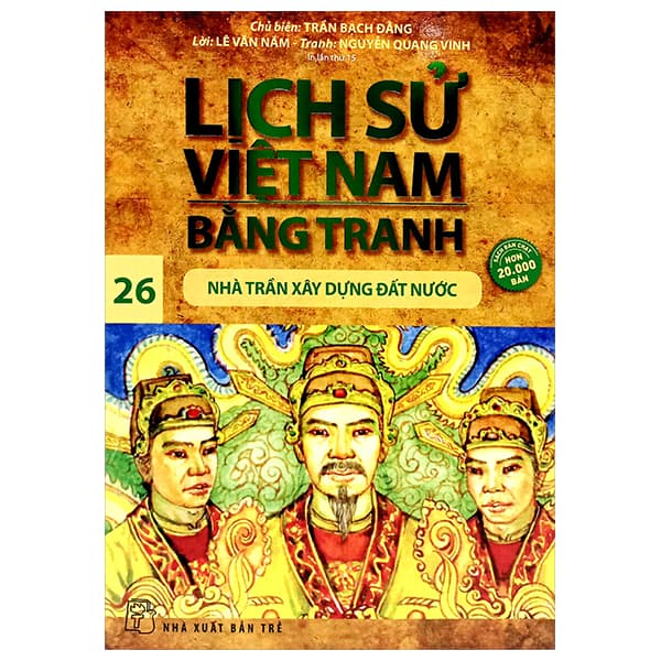 Sách Lịch Sử Việt Nam Bằng Tranh - Tập 26 - Nhà Trần Xây Dựng Đất N - Trần Bạch Đằng