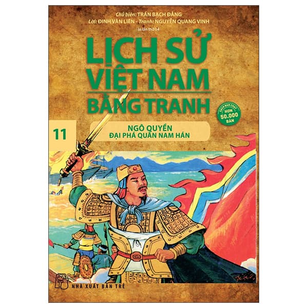 Sách Lịch Sử Việt Nam Bằng Tranh 11 - Ngô Quyền Đại Phá Quân Nam Hán - Trần Bạch Đằng