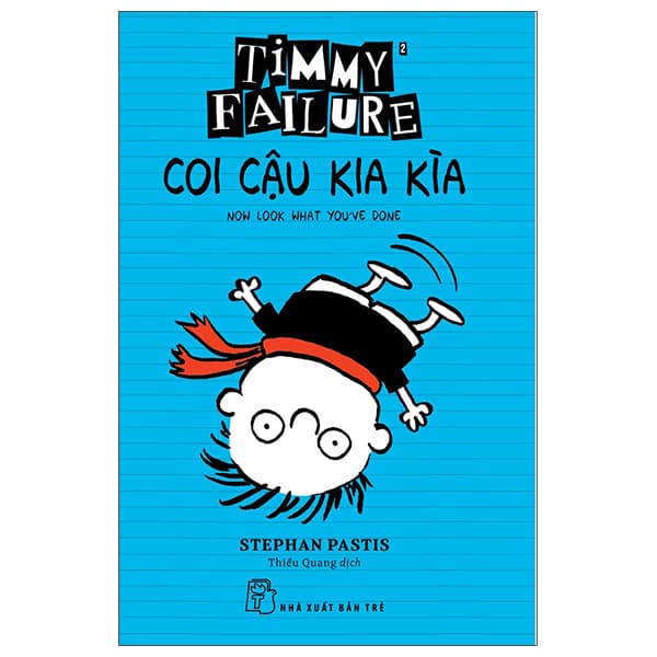 Sách Timmy Failure: Coi Cậu Kia Kìa - Stephan Pastis