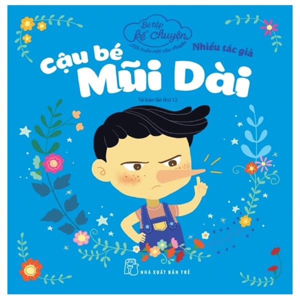 Sách Bé Tập Kể Chuyện - Cậu Bé Mũi Dài (Tái Bản 2022)