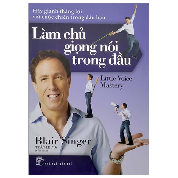 Sách Làm Chủ Giọng Nói Trong Đầu (Tái Bản 2022) - Blair Singer