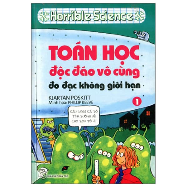 Sách Horrible Science: Toán Học Độc Đáo Vô Cùng - Tập 1: Đo Đạc Không - Kjartan Poskitt
