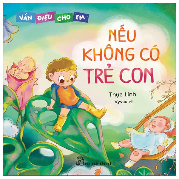 Sách Vần Điệu Cho Em - Nếu Không Có Trẻ Con - Thục Linh