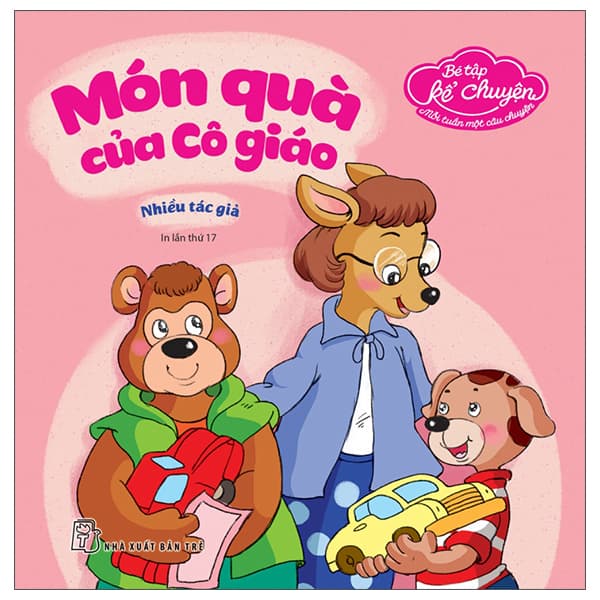 Sách Bé Tập Kể Chuyện - Món Quà Của Cô Giáo (Tái Bản) - Chuyện